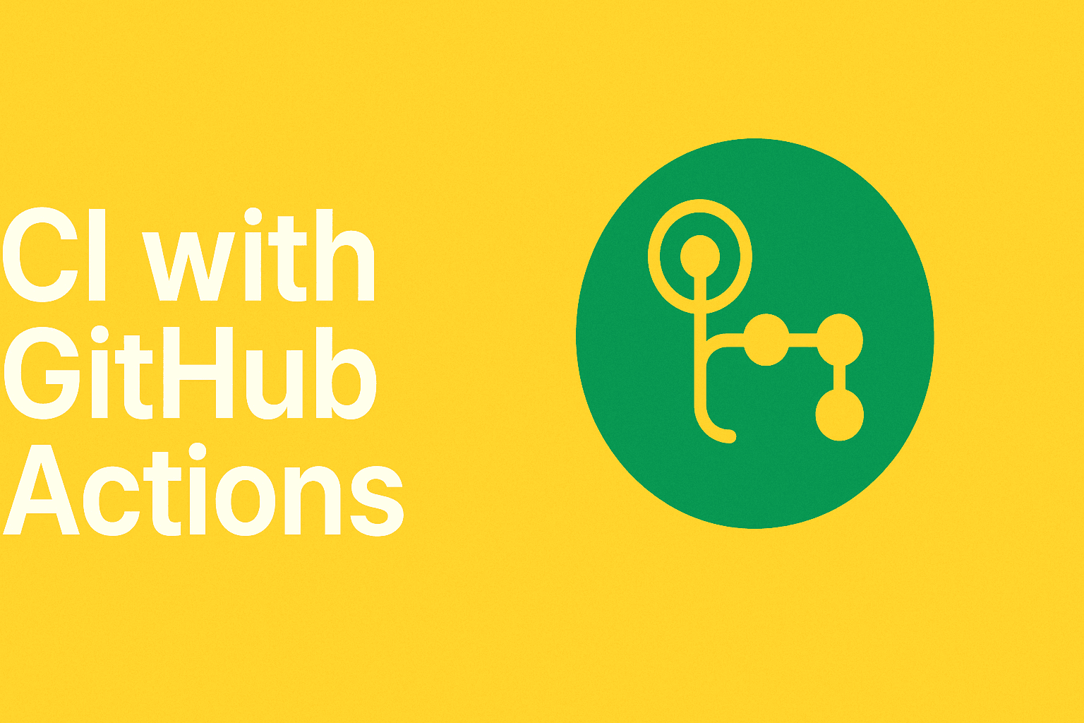 Automating Confidence: Setting Up Continuous Integration with GitHub Actions for a Java Project